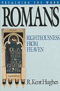 Preaching the Word Romans Righteousness from Heaven cover
