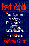 Psychobabble The Failure of Modern Psychology and the Biblical Alternative cover