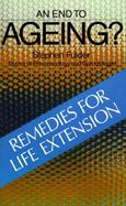 An End to Ageing? Remedies for Life Extension cover