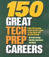 150 Great Tech Prep Careers cover
