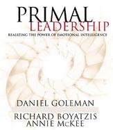 Primal Leadership Realizing the Power of Emotional Intelligence cover