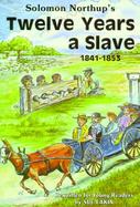 Solomon Northup's Twelve Years a Slave 1841-1853 cover