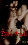 Dark Angels: Lesbian Vampire Stories cover