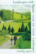 Landscapes with Figures: People, Culture, and Art in Ireland and the Modern World cover