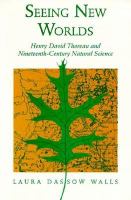Seeing New Worlds Henry David Thoreau and Nineteenth-Century Natural Science cover