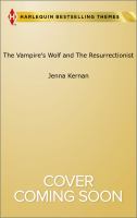 The Vampire's Wolf and the Resurrectionist : A - the Vampire's Wolf B - the Resurrectionist cover
