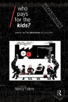 Who Pays for the Kids? Gender and the Structures of Constraint cover