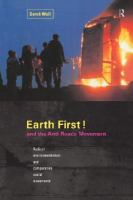 Earth First! And the Anti-Roads Movement  Radical Environmentalism & Comparative Social Movements cover