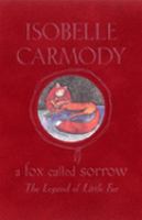 A Fox Called Sorrow: The Legend of Little Fur cover