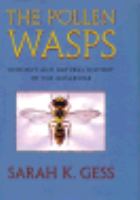 The Pollen Wasps Ecology and Natural History of the Masarinae cover