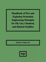 Handbook of Fire and Explosion Protection Engineering Principles for Oil, Gas, Chemical, and Related Facilities cover