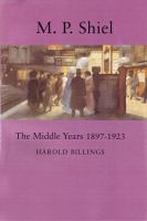 M. P. Shiel : The Middle Years, 1897-1923 cover