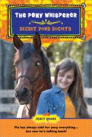 Secret Pony Society : The Pony Whisperer cover