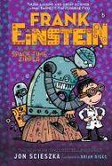 Frank Einstein and the Space-Time Zipper (Frank Einstein Series #6) : Book Six cover