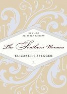 The Southern Woman New and Selected Fiction Library Edition cover
