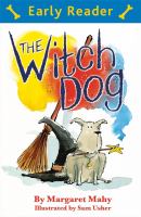 The Witch Dog : (Early Reader) cover