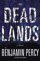 The Dead Lands : A Novel cover