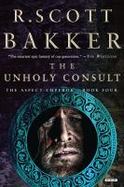 The Unholy Consult : The Aspect-Emperor: Book Four cover