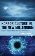 Horror Culture in the New Millennium : Digital Dissonance and Technohorror cover