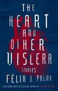 The Heart and Other Viscera : Stories cover