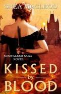 Kissed by Blood : A Sunwalker Saga Prequel cover