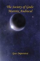 The Society of Gods : Mattrix Androcul cover