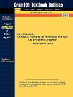 Outlines and Highlights for Psychology and Your Life by Robert S Feldman, Isbn : 9780073377025 cover