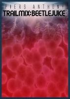 Trail Mix Vol #2 : Beetle Juice cover