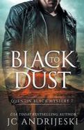 Black to Dust : A Quentin Black Paranormal Mystery cover