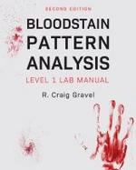 Bloodstain Pattern Analysis : Level 1 Lab Manual cover
