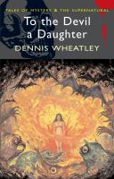 To the Devil a Daughter (Wordsworth Mystery , &,  Supernatural) (Wordsworth Mystery , &,  Supernatural) cover