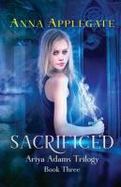Sacrificed (Book 3 in the Ariya Adams Trilogy) cover