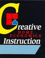 Creative Home Economics Instruction cover