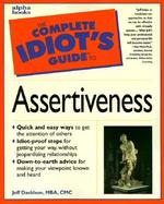 The Complete Idiot's Guide to Assertiveness cover