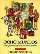Ocho Mundos Themes for Vocabulary Building and Cultural Awareness cover