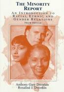 The Minority Report: An Introduction to Racial, Ethnic, and Gender Relations cover
