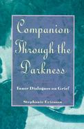Companion Through the Darkness Inner Dialogues on Grief cover