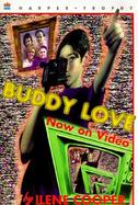Buddy Love Now on Video cover