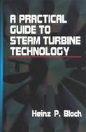 A Practical Guide to Steam Turbine Technology cover