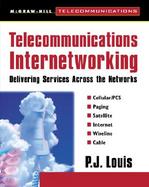 Telecommunications Internetworking: Delivering Services Across the Networks cover