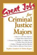 Great Jobs for Criminal Justice Majors cover