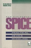 SPICE: Practical Device Modeling cover