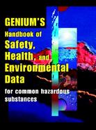 Genium's Handbook of Safety, Health, and Environmental Data For Common Hazardous Substances cover