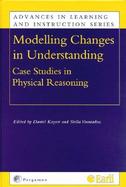 Modelling Changes in Understanding Case Studies in Physical Reasoning cover
