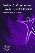 Protein Dysfunction in Human Genetic Disease cover
