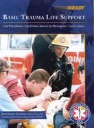 Basic Trauma Life Support for Paramedics and Other Advanced Providers cover