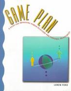Game Plan: A Guide for Improving Human Relations and Personal Adjustment cover