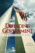 Defending Government Why Big Government Works cover