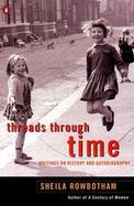 Threads Through Time: Writings on History and Autobiography cover