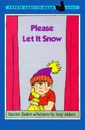 Please Let It Snow: Puffin Easy-To-Read Level 1 cover